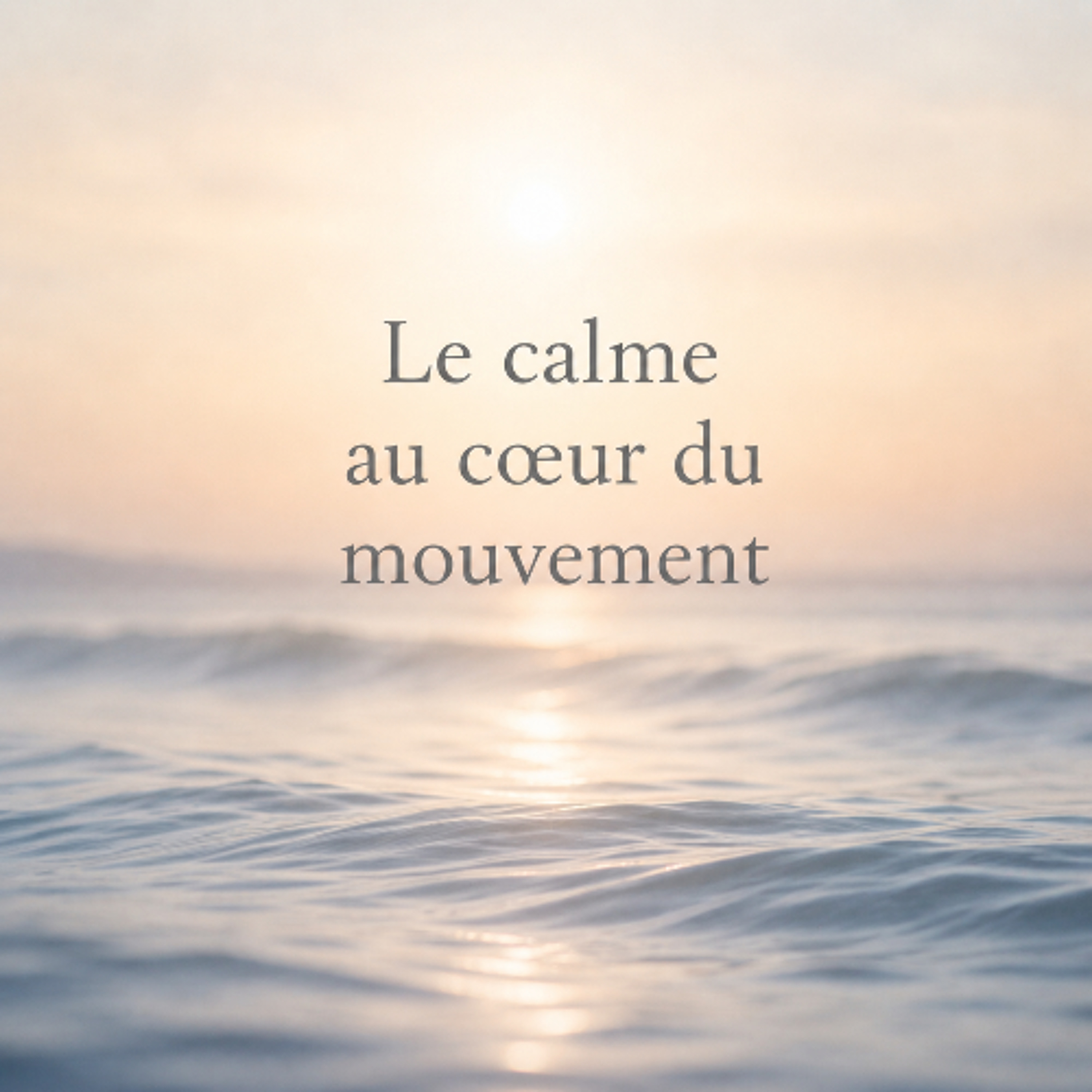 LES MERCREDIS DE LA PRÉSENCE - Le calme au cœur du mouvement (mercredi 6 mai 2026) episode artwork