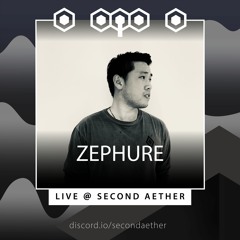 Zephure @ Second Aether 2020