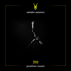 Selador Sessions 310 | Jonathan Cowan