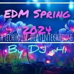 EDM Spring 2024 I Tech House I Latin Tech House I Electro House I Gym Music I Festival