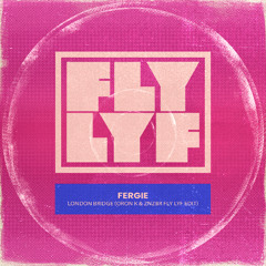 Fergie - London Bridge (ORON K & ZNZBR FLY LYF Edit) [FREE DOWNLOAD]