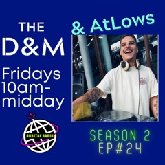 The D&M s2e24 - AtLows