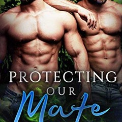 [GET] KINDLE PDF EBOOK EPUB Protecting Our Mate (Ash Mountain Pack Book 5) by  Skye Alder 💌