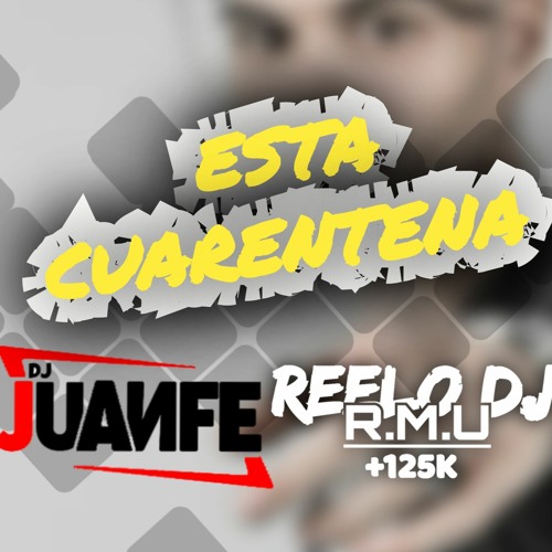 Abraham Mateo - Esta Cuarentena (Dj Juanfe & Reelo 2020 Extended Edit)