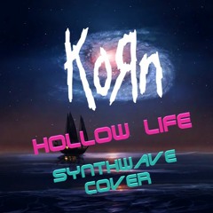 KoRn - Hollow Life (Synthwave Cover)