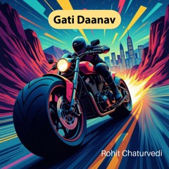 Gati Daanav- Speed Demon