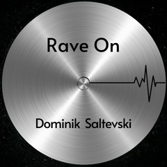 Dominik Saltevski - Rave On