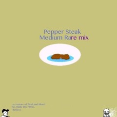 Pepper Steak (Medium RaRe Mix)