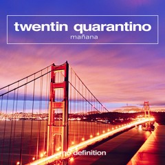 Twentin Quarantino - Mañana