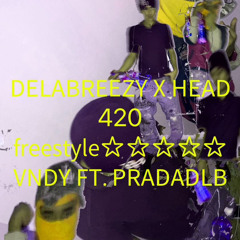 Prada & Vndy- 420 freestyle (fenta leaks xclusive)