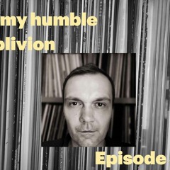 In My Humble Oblivion Episode 50: "In My Humble Opinion"