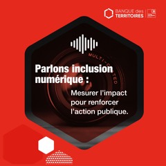Episode 5 : Mesurer l'impact pour renforcer l'action publique