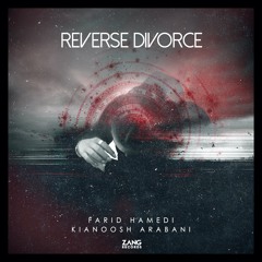 Reverse Divorce - Kianoosh Arabani - Farid Hamedi