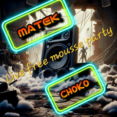 Live Matek & ChôKô  @ free mousse party 2024