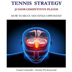 [DOWNLOAD] PDF 📂 Tennis Strategy for Junior Tournament Players - Quick Fix Book: How