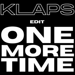 One More Time (Klaps Edit)
