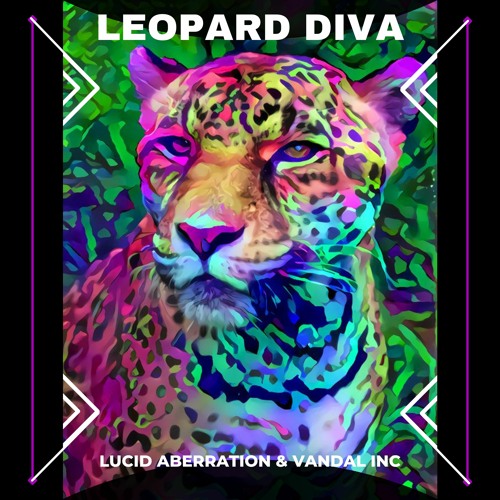 Leopard Diva - (Lucid Aberration & Vandal Inc)