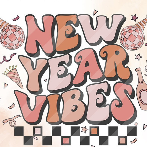 NEW YEAR  VIBES