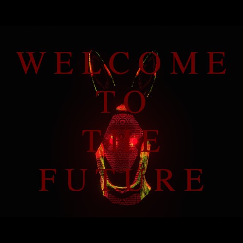 W E L C O M E   T O    T H E    F U T U R E ( O F F I C I A L  A U D I O )