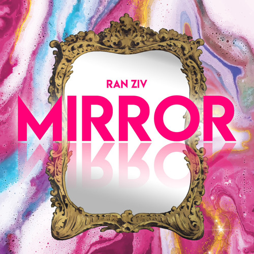 Ran Ziv - Mirror Mirror