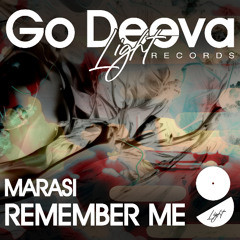 Marasi "Remember Me" (Out On Go Deeva Light Records)