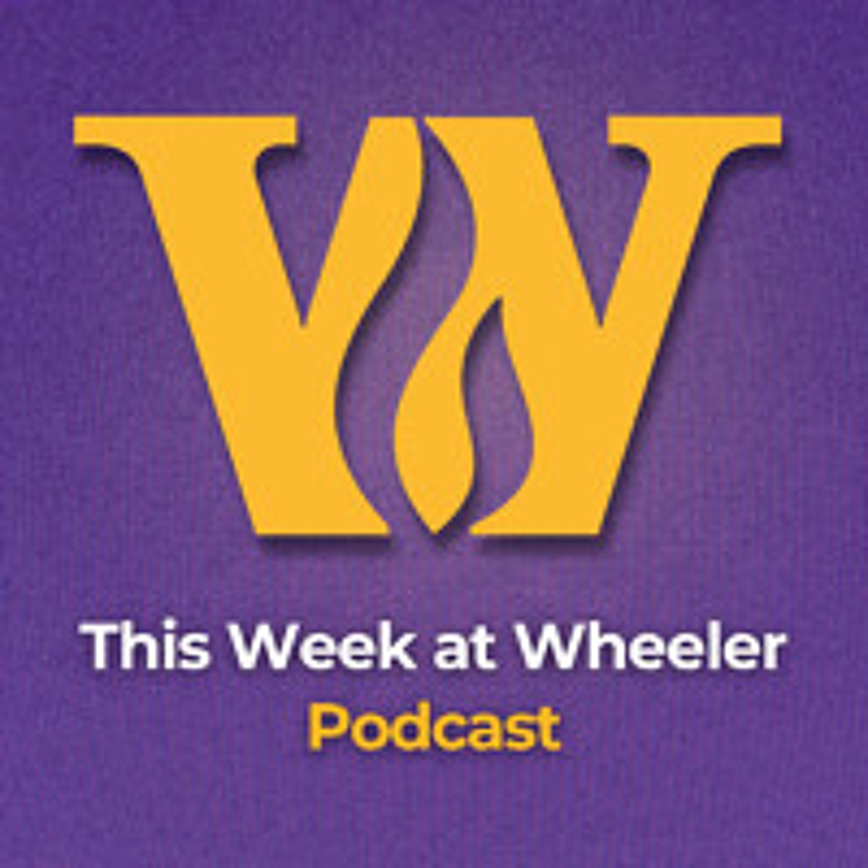The This Week at Wheeler Podcast