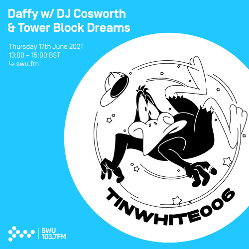 Daffy w/ DJ Cosworth & Tower Block Dreams 17TH JUN 2021