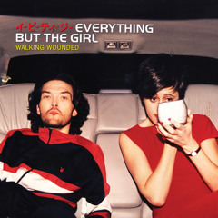 洋楽 EVERYTHING BUT THE GIRL/BEFORE TODAY Stream Before Today by Everything But The Girl | Listen