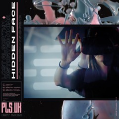 Lost Algorithm & Distorted Anima Hidden Face + FLmm, Aahan, MSKD Remixes [PLSUKGS13]
