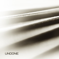 UNDONE