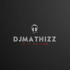 DjMathizz-Is It Hallow