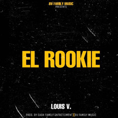 Louis V.- EL ROOKIE (Prod. Alers Pesadilla)