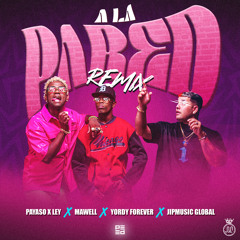 A La Pared (Remix) [feat. Yordy Forever]
