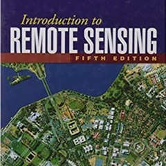 Stream⚡️DOWNLOAD❤️ Introduction to Remote Sensing, Fifth Edition Full Audiobook