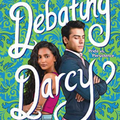 View EPUB 💏 Debating Darcy by  Sayantani DasGupta EPUB KINDLE PDF EBOOK