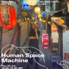 Human Space Machine ｜2025年7月24日｜#techno #trance #house DJ mix artwork - Electronic music tracklist cover image