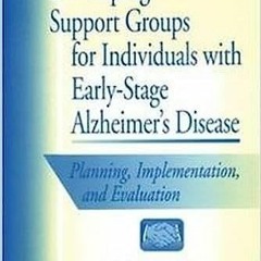 ePub/Ebook Developing Support Groups for Individuals with Early-Stage Alzheimer's Disease: Plan