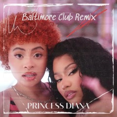 Ice Spice, Nicki Minaj - Princess Diana (Rip Knoxx Baltimore Club Remix)