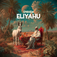 Enshem - Eliyahu