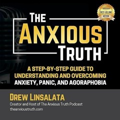 full✔Read️⚡(pdf) The Anxious Truth: A Step-by-Step Guide to Understanding an