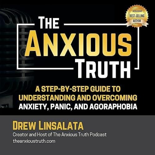 READ⚡ The Anxious Truth: A Step-by-Step Guide to Understanding and Overcoming Pa