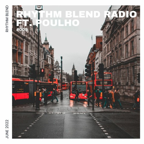 Rhythm Blend Radio #009 | ft. Poulho // UK Special