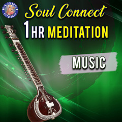 Sitar - Soul Connect - Meditation Music