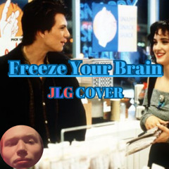 Freeze Your Brain (JLG COVER)