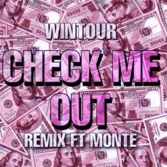 Check Me Out Remx ft. Monte