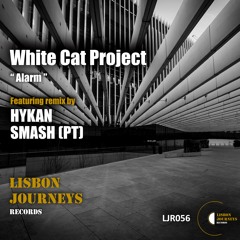 White Cat Project - Alarm (HYKAN, SMASH (PT) Remix) [Lisbon Journeys Records]