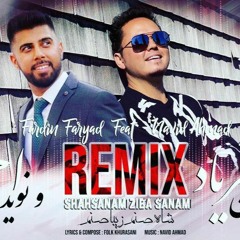 Fardin Faryad Feat Navid Ahmad - SHAH SANAM REMIX