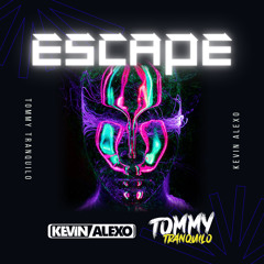 Kevin Alexo & Tommy Tranquilo - Escape (Original Mix)