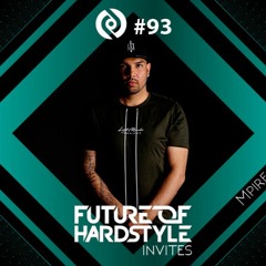 Future of Hardstyle Podcast Invites: Mpire #93