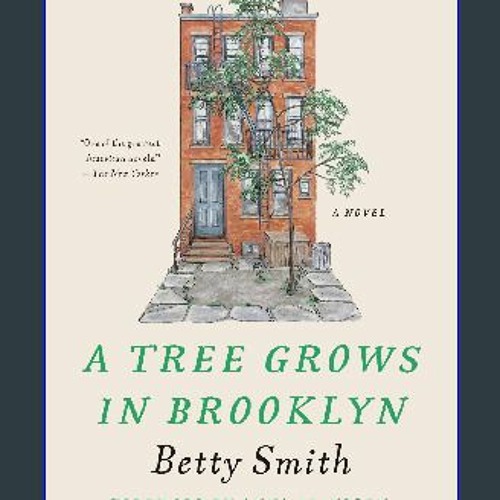 ((Ebook)) 🌟 A Tree Grows in Brooklyn [75th Anniversary Ed] (Perennial Classics) <(DOWNLOAD E.B.O.O
